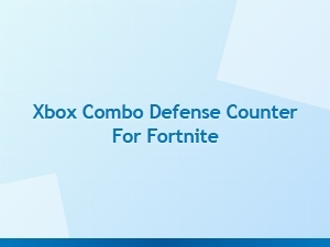 Xbox Combo Defense Counter for Fortnite